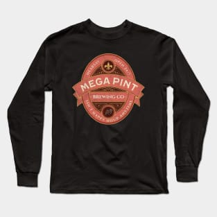 A Mega Pint Long Sleeve T-Shirt